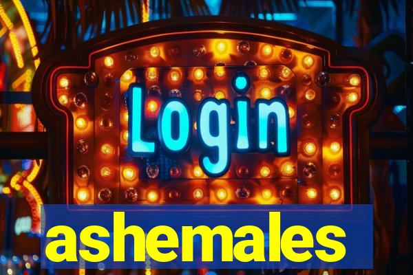 ashemales