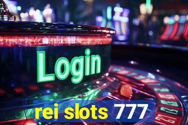 rei slots 777