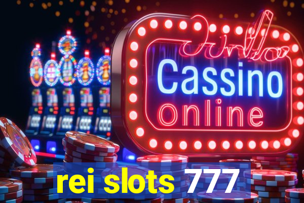 rei slots 777