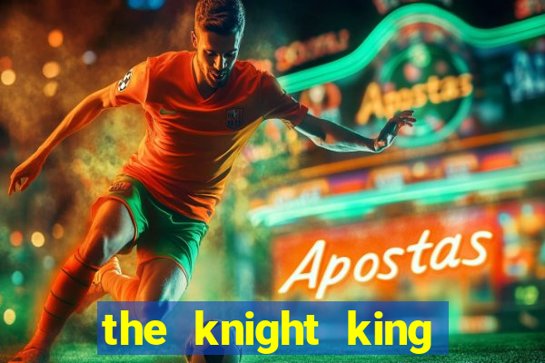 the knight king who returned with a god chapter 1
