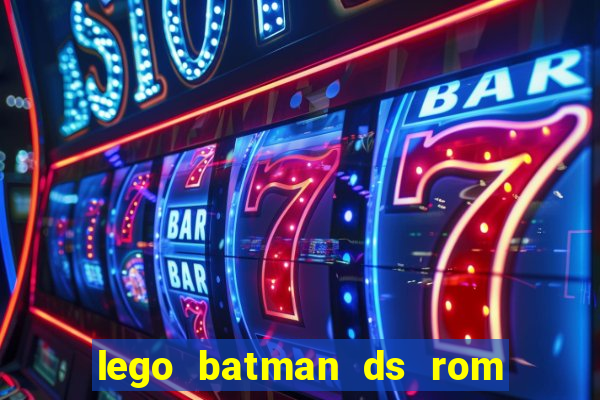 lego batman ds rom pt br