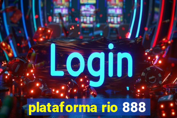 plataforma rio 888