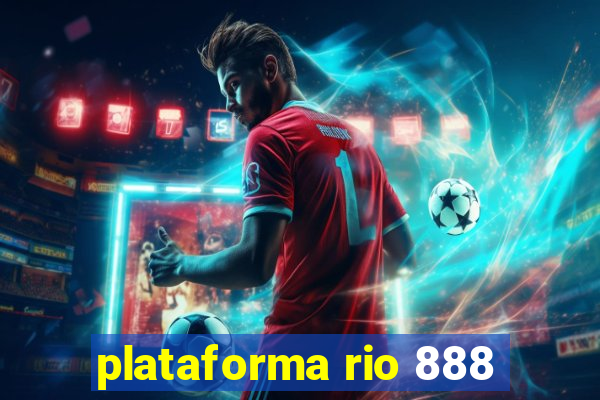 plataforma rio 888