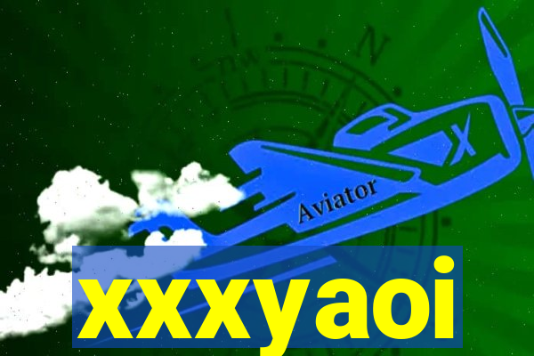 xxxyaoi