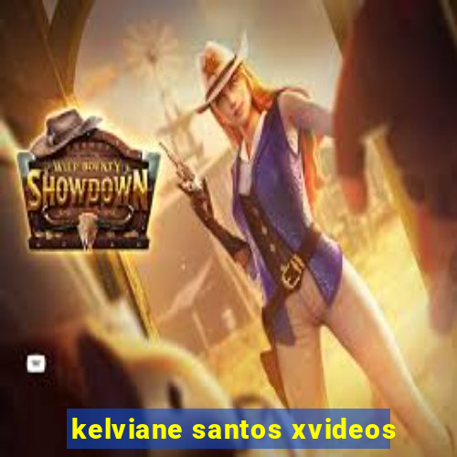 kelviane santos xvideos