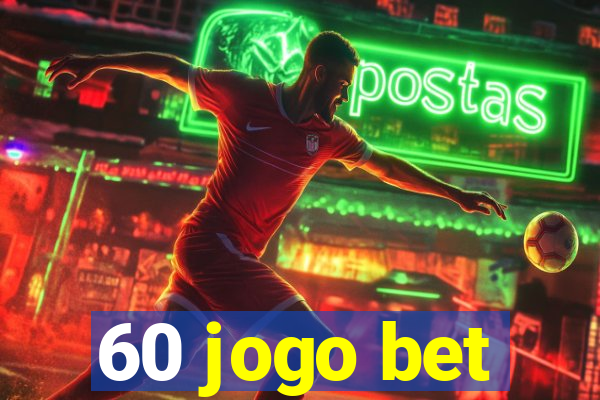 60 jogo bet