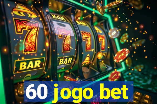 60 jogo bet
