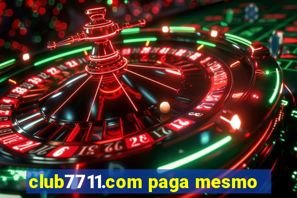club7711.com paga mesmo