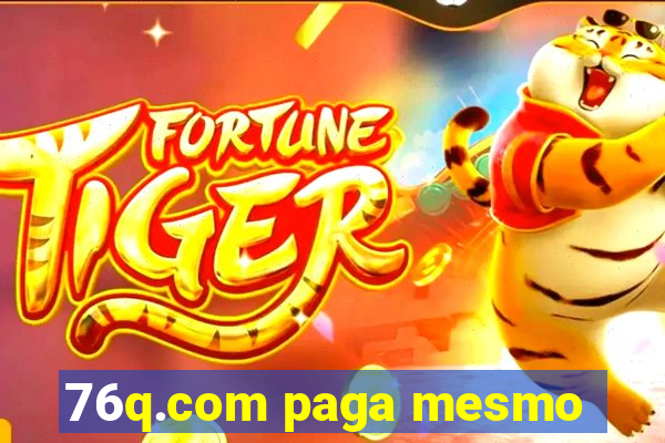 76q.com paga mesmo