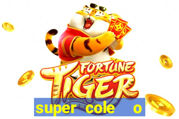 super cole  o 7784 jogos download