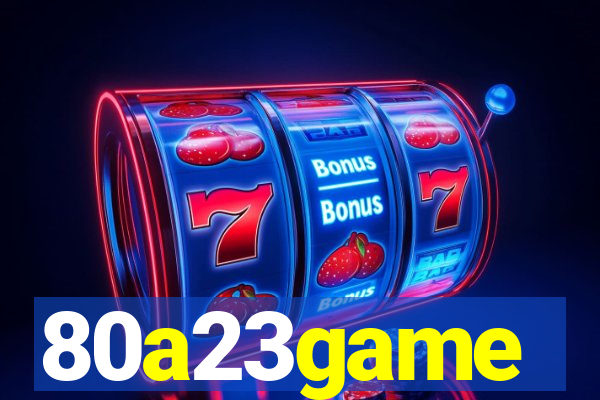 80a23game