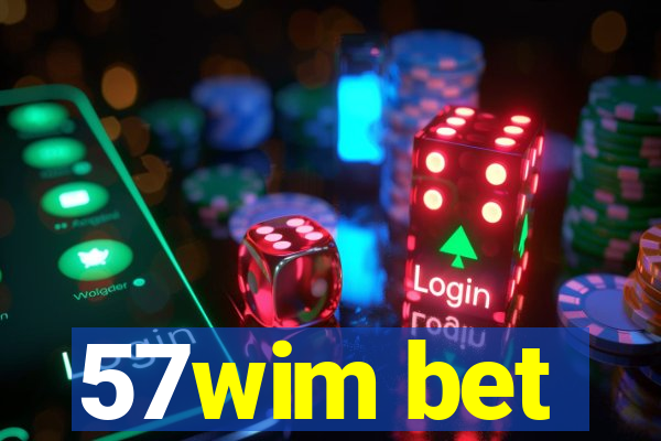 57wim bet
