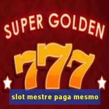 slot mestre paga mesmo