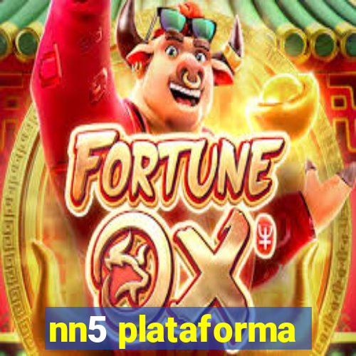 nn5 plataforma