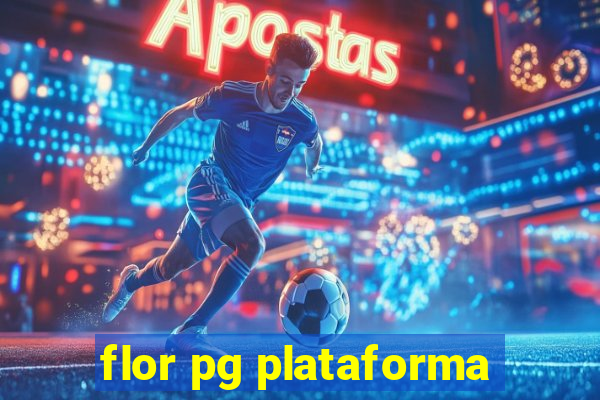 flor pg plataforma