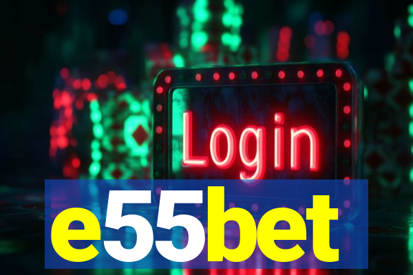 e55bet