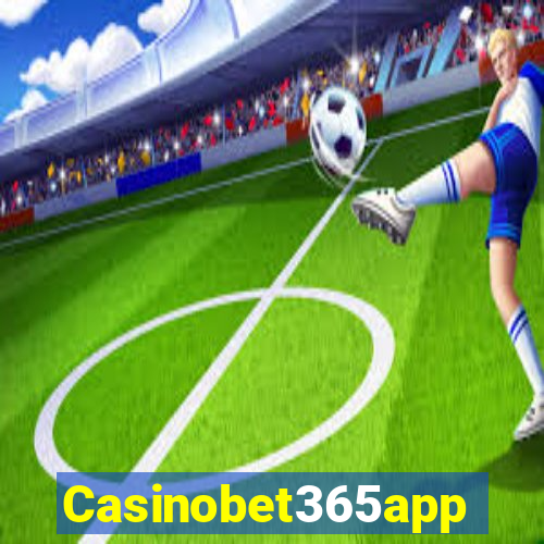 Casinobet365app