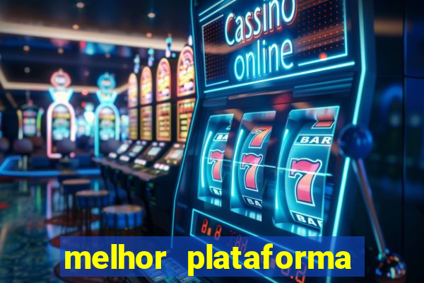 melhor plataforma do tigrinho