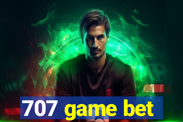 707 game bet