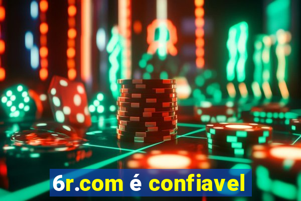 6r.com é confiavel