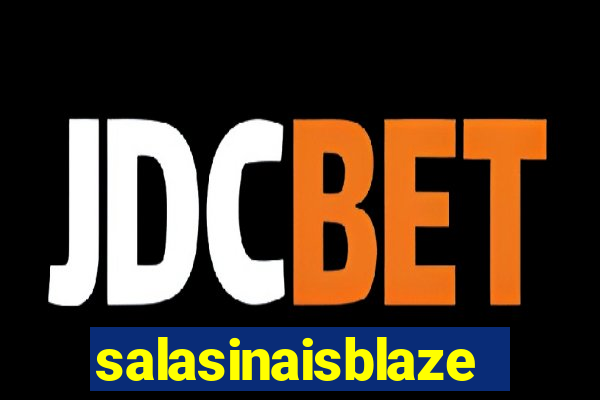 salasinaisblaze