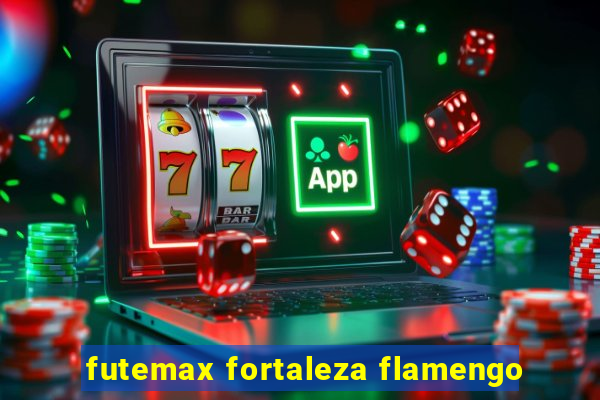futemax fortaleza flamengo