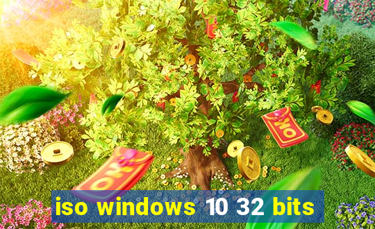 iso windows 10 32 bits