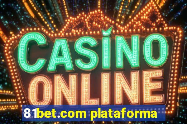 81bet.com plataforma