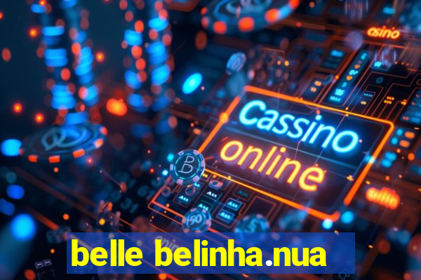 belle belinha.nua