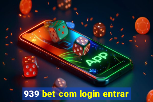 939 bet com login entrar
