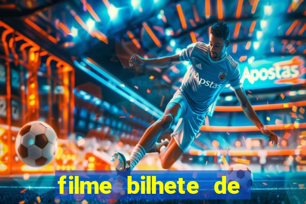 filme bilhete de loteria completo dublado