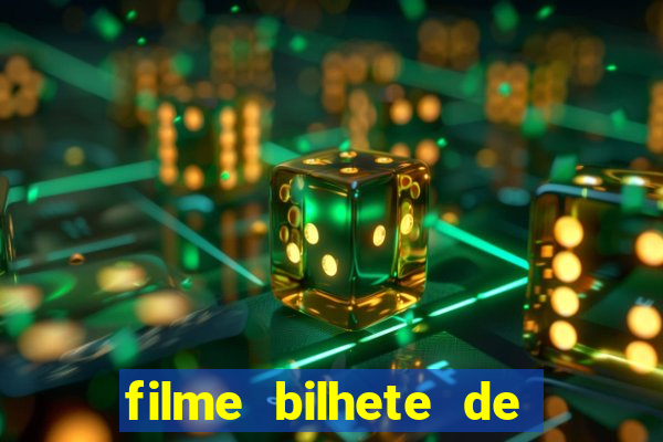 filme bilhete de loteria completo dublado