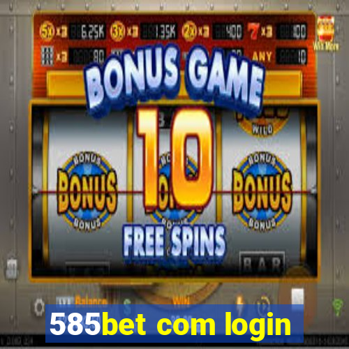585bet com login