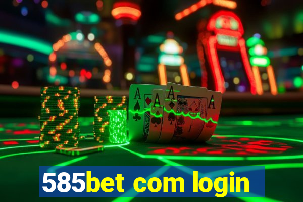 585bet com login