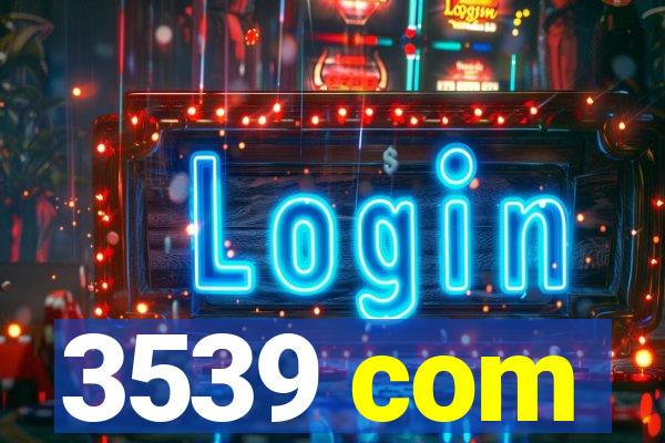 3539 com