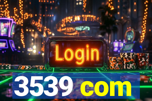 3539 com