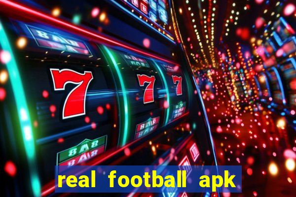 real football apk dinheiro infinito