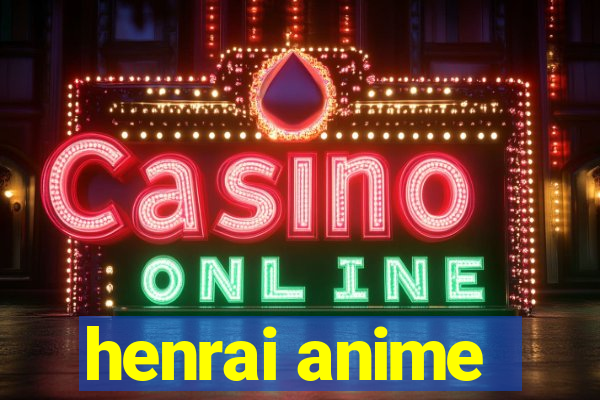 henrai anime