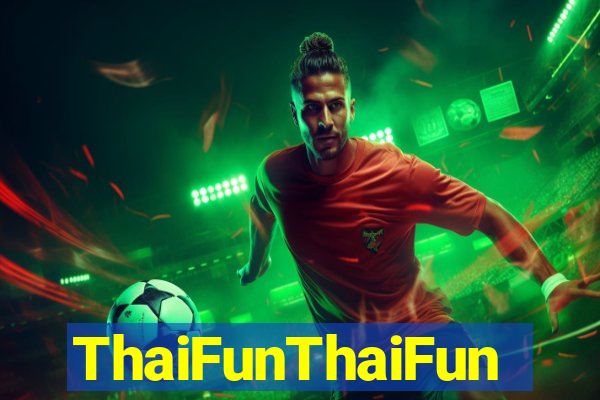 ThaiFunThaiFun