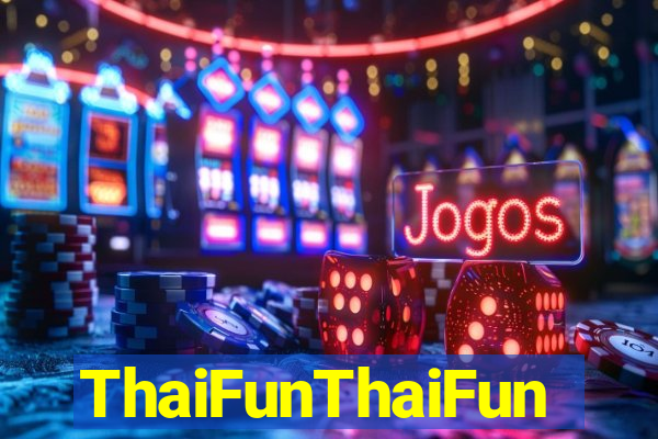 ThaiFunThaiFun