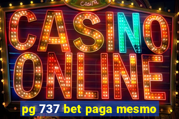 pg 737 bet paga mesmo