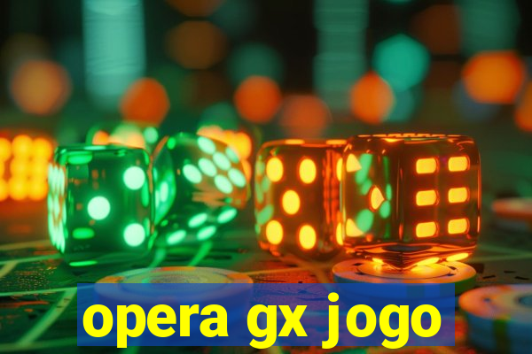 opera gx jogo