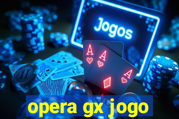 opera gx jogo