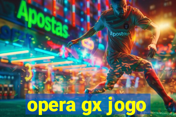 opera gx jogo