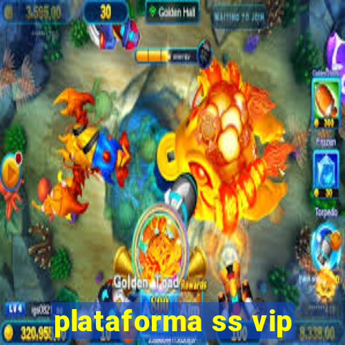 plataforma ss vip