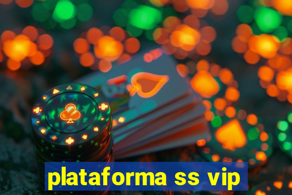 plataforma ss vip