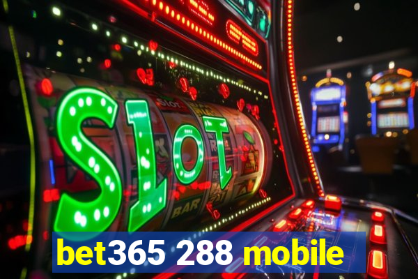 bet365 288 mobile