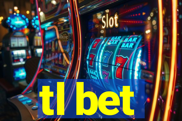 tl bet