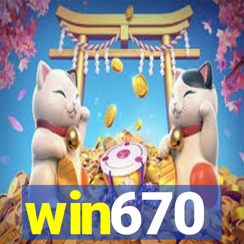 win670