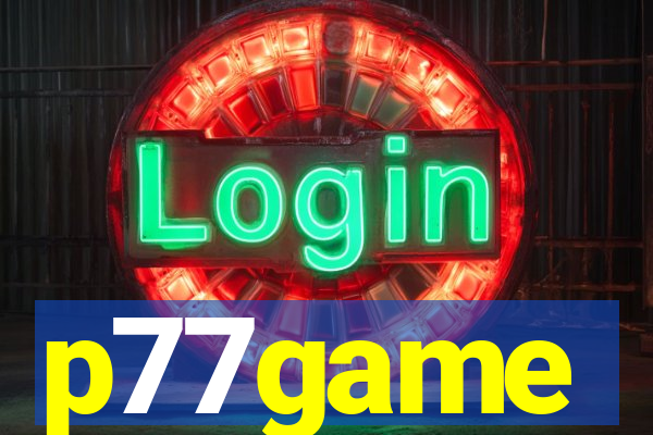 p77game